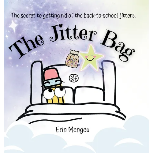 The Jitter Bag: The Secret to Getting Rid of the Back to School Jitters