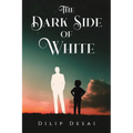 The Dark Side of White