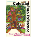Coloring Into Existence: Queer of Color Worldmaking in Children's Literature