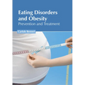Eating Disorders and Obesity: Prevention and Treatment