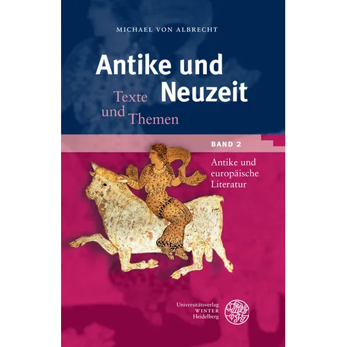 Antike Und Neuzeit / Band 2: Antike Und Europaische Literatur