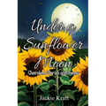 Under a Sunflower Moon: Cherokee Stories and Poems