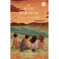 The Jesus Journeys: A New Beginning