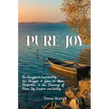 Pure Joy: The Struggle to find Identity, the Struggle to Gain an Upper Perspective, to the Claiming of Peace, Joy, Freedom and Victory