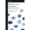 Desde El Centro de América. Miradas Alternativas / From the Center of America. Alternative Visions
