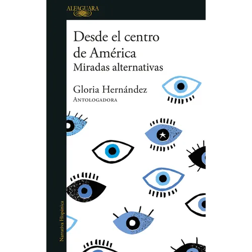 Desde El Centro de América. Miradas Alternativas / From the Center of America. Alternative Visions