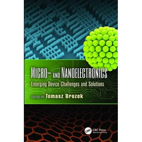 Micro- And Nanoelectronics: Emerging Device Challenges and Solutions