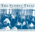 The Scopes Trial: A Photographic History
