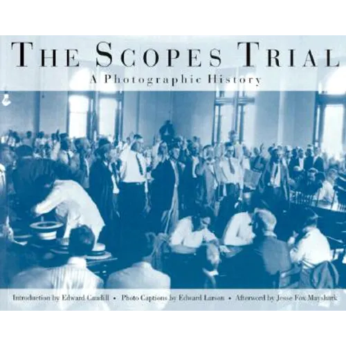 The Scopes Trial: A Photographic History
