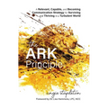 The ARK Principle: A Relevant, Capable, and Becoming Communication Strategy for Surviving and Thriving in a Turbulent World