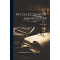 Recollections of Charles Kirk