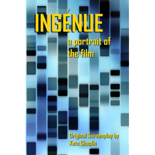 Ingenue: a portrait of the film