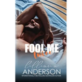 Fool Me Twice: a Cartwright Brother Romance
