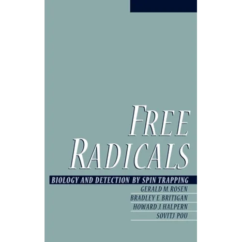 Free Radicals: Biology and Detection by Spin Trapping