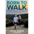 Born to Walk: The Broken Promises of the Running Boom, and How to Slow Down and Get Healthy--One Step at a Time