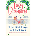 The Best Days of Our Lives: The Big-Hearted and Uplifting New Novel from the Bestselling Author of Anything Could Happen