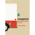 Standpipe: Delivering Water in Flint