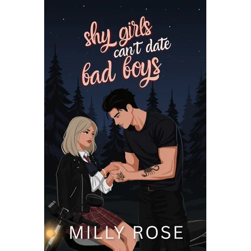 Shy Girls Can't Date Bad Boys: YA Romance Illustrated Cover Edition