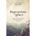 Fingerprints of Grace: A Tribute to the Ten Dead Men Who Left Their Imprint on My Soul