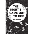 The Night I Came Out to God