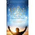 The Divine Echo: Unlocking the Transformative Power of Worship