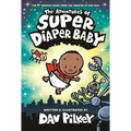 Adventures of Super Diaper Baby: The First Graphic Novel