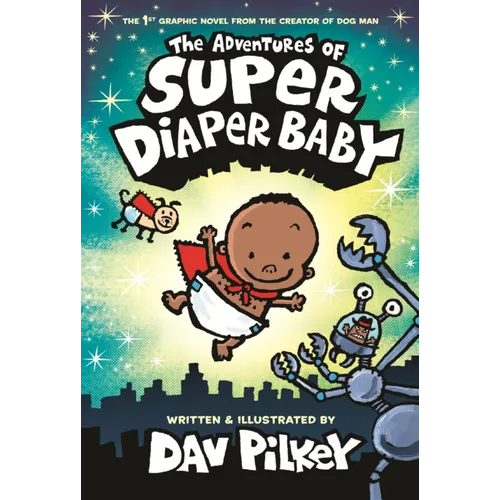 Adventures of Super Diaper Baby: The First Graphic Novel
