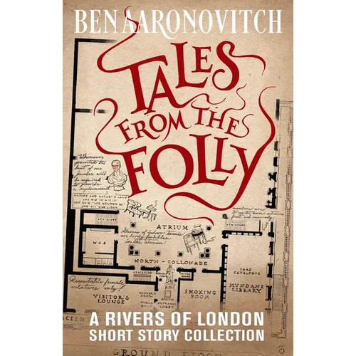 Tales from the Folly: A Rivers of London Short Story Collection
