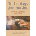 Technology and Nursing: Practice, Concepts and Issues