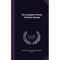 The Complete Works of Henry George