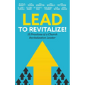 Lead to Revitalize!: 15 Practices of a Church Revitalization Leader