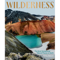 Wilderness: The Most Sensational Natural Places on Earth