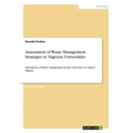 Assessment of Waste Management Strategies in Nigerian Universities: Assessment of Waste Management in the University of Calaber Nigeria