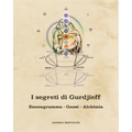 I segreti di Gurdjieff. Enneagramma Gnosi Alchimia