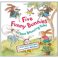 Five Funny Bunnies: Three Bouncing Tales
