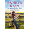 Max Wilde's Cowboy Heart: A Wyoming Wilde Novel