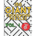 150 Giant Crossword Puzzles Vol. 1: A Mega Book with 150 Very Large Grids with around 700 Clues Each - Many Hours of Entertainment for Adults