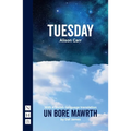 Tuesday: With a Welsh-Language Translation, Un Bore Mawrth