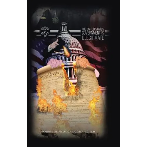 The United States Government Is Illegitimate