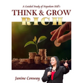 A Guided Study of Napoleon Hill's Think and Grow Rich