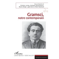 Gramsci, notre contemporain