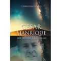 César Manrique Cabrera: Art, Nature, and Landscape