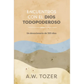 Encuentros Con El Dios Todopoderoso: Un Devocionario de 365 Días