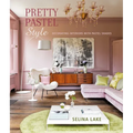 Pretty Pastel Style: Decorating Interiors with Pastel Shades