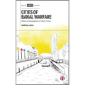 Cities of Banal Warfare: Affective Geographies in Violent Times