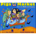 Pigs Go to Market: Fun with Math and Shopping