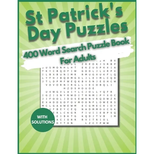 St. Patrick's Day Word Search 400 Puzzles Book for Adults: find 400 Word Search Puzzle Large Print Book for Adults, Seniors, And Teens, young Kid. An