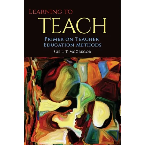 Learning to Teach: Primer on Teacher Education Methods