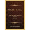 Zahlenlehre Der Natur: Oder Die Natur Zahlt Und Spricht (1794)