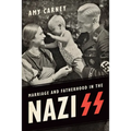Marriage and Fatherhood in the Nazi SS